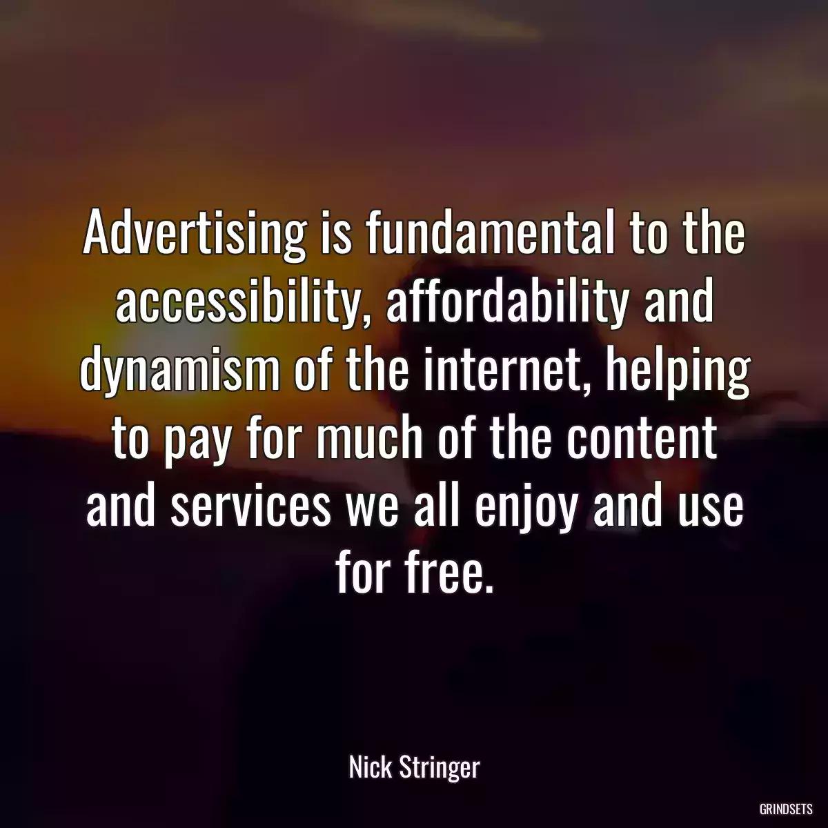 Advertising is fundamental to the accessibility, affordability and dynamism of the internet, helping to pay for much of the content and services we all enjoy and use for free.