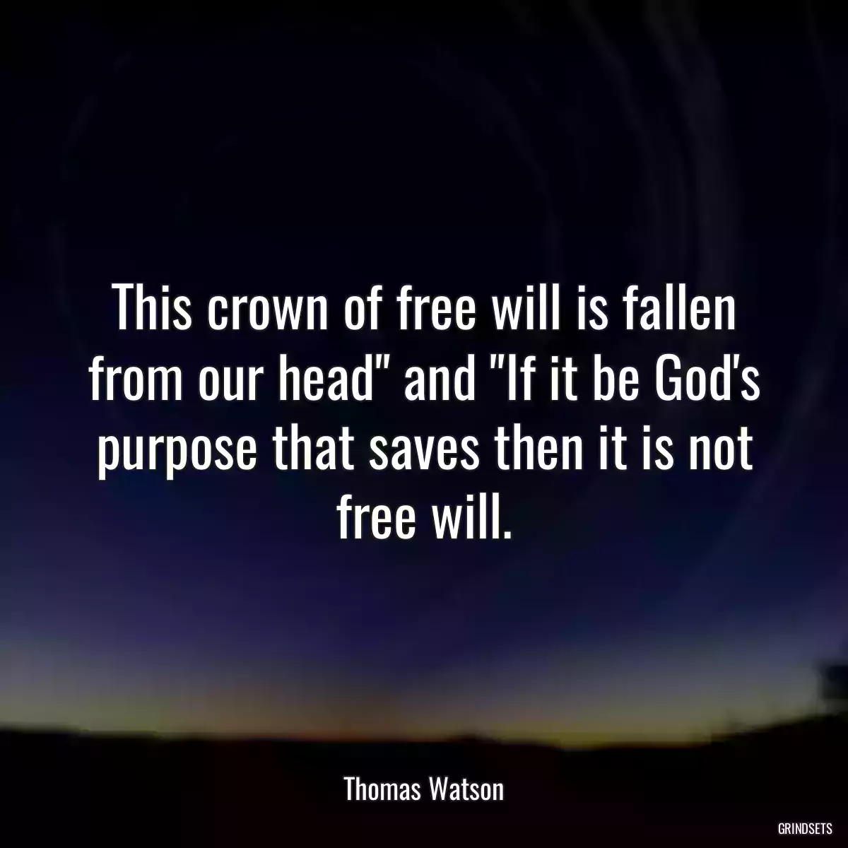 This crown of free will is fallen from our head\