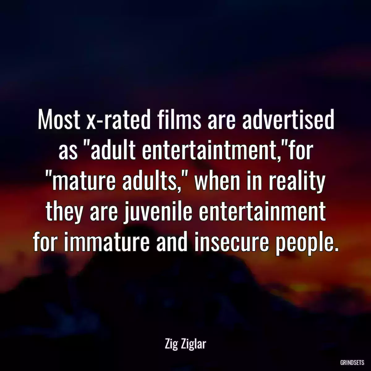 Most x-rated films are advertised as \