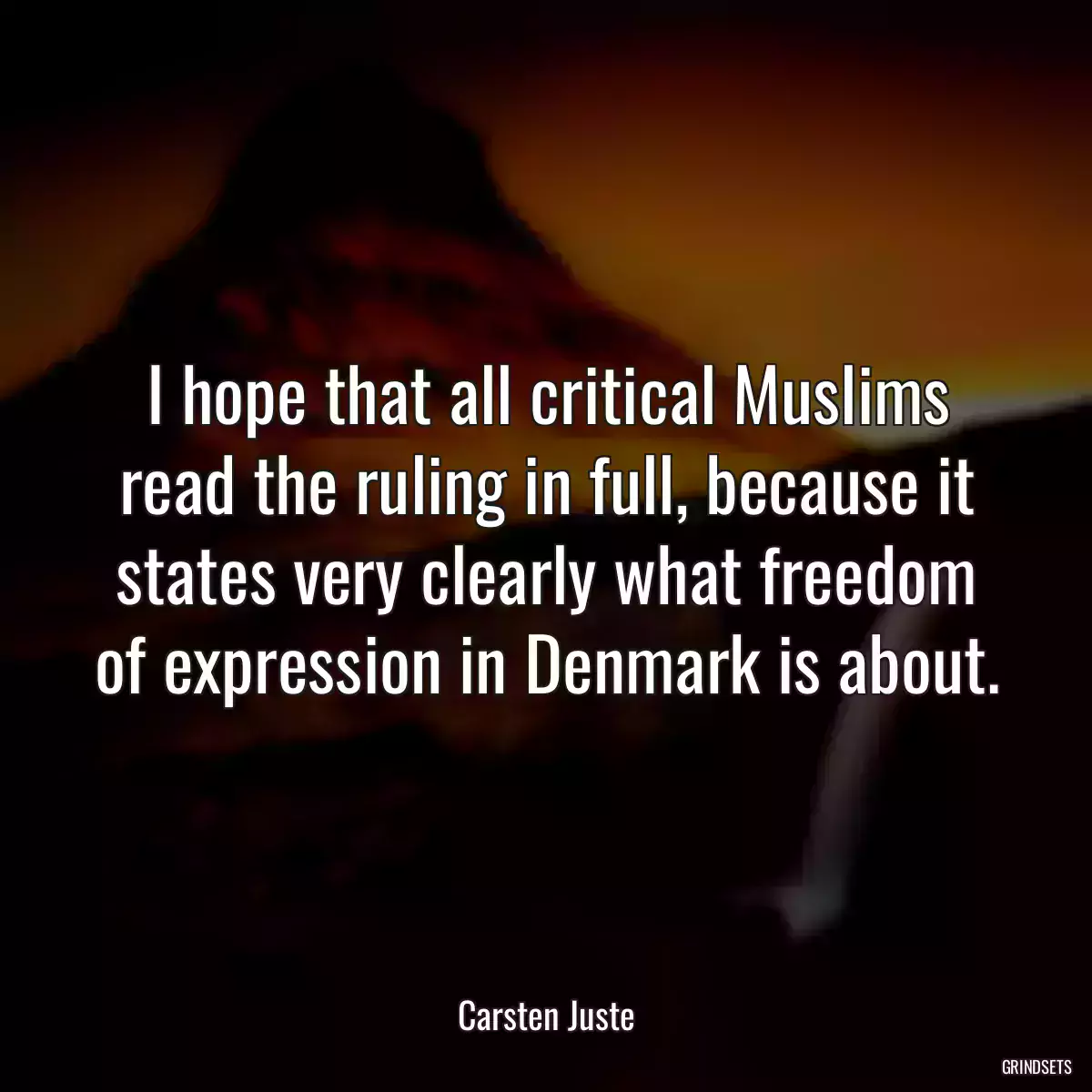 I hope that all critical Muslims read the ruling in full, because it states very clearly what freedom of expression in Denmark is about.