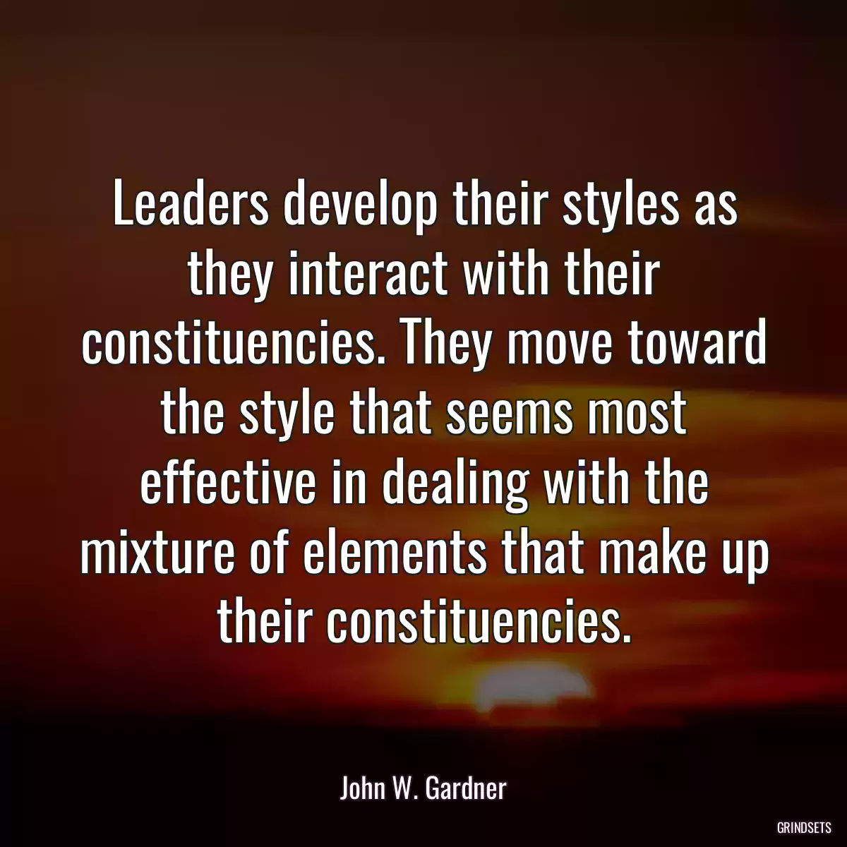 Leaders develop their styles as they interact with their constituencies. They move toward the style that seems most effective in dealing with the mixture of elements that make up their constituencies.