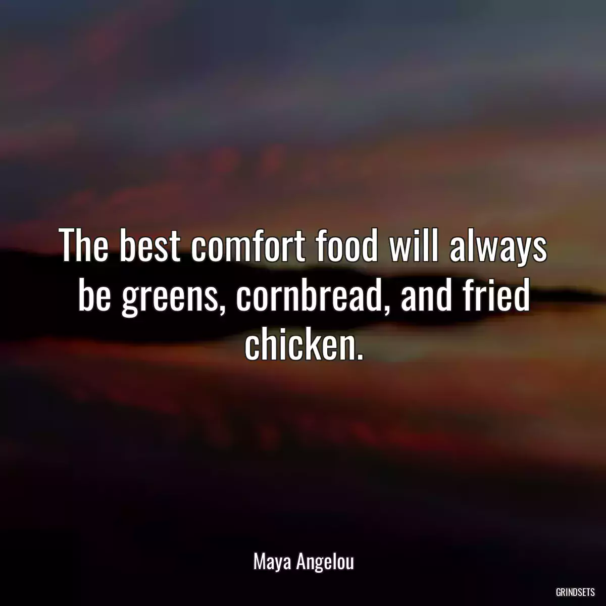 The best comfort food will always be greens, cornbread, and fried chicken.