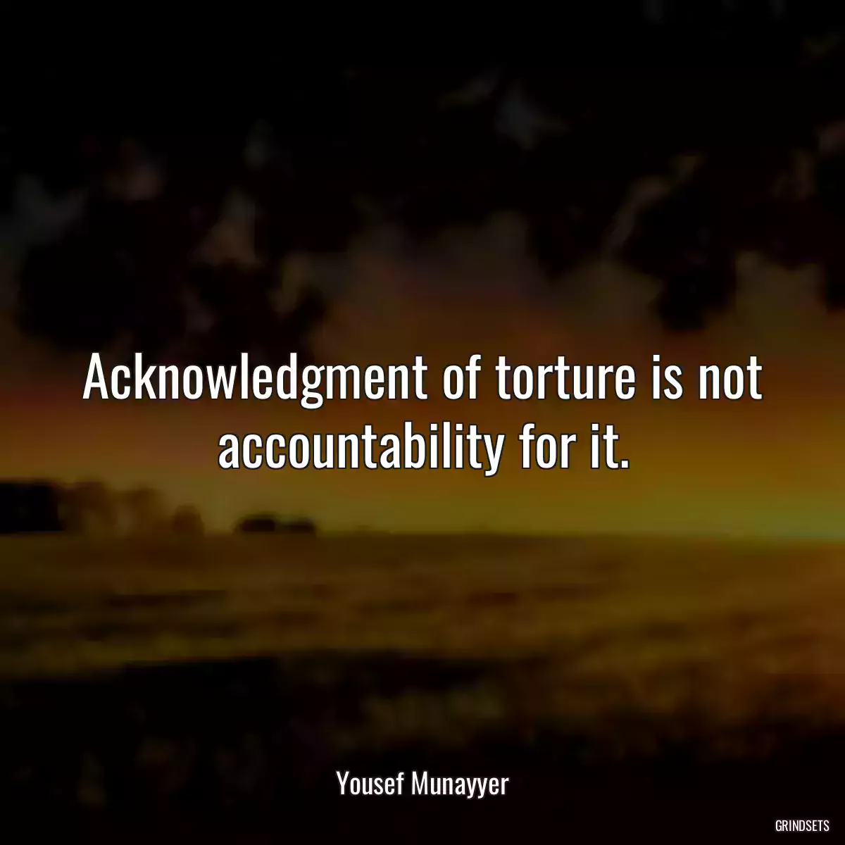 Acknowledgment of torture is not accountability for it.