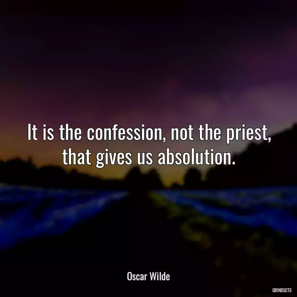 It is the confession, not the priest, that gives us absolution.