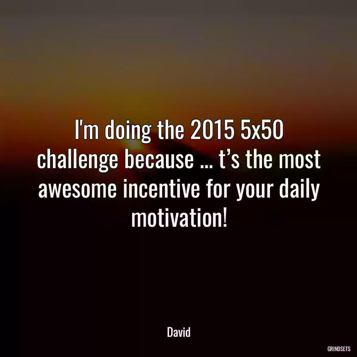 I\'m doing the 2015 5x50 challenge because ... t’s the most awesome incentive for your daily motivation!