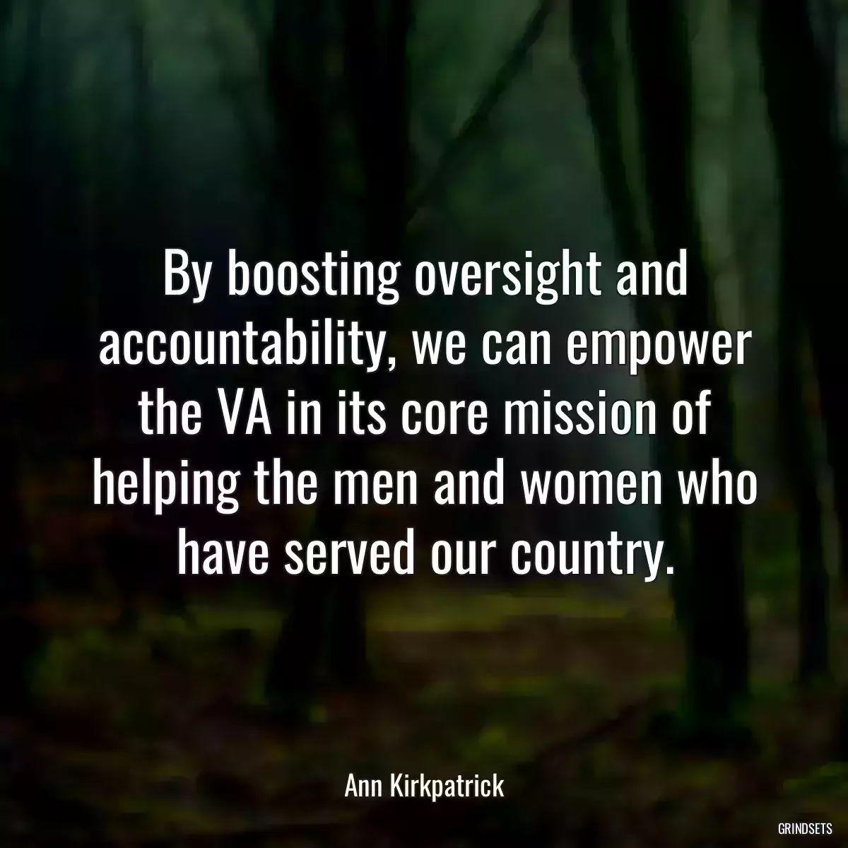 By boosting oversight and accountability, we can empower the VA in its core mission of helping the men and women who have served our country.