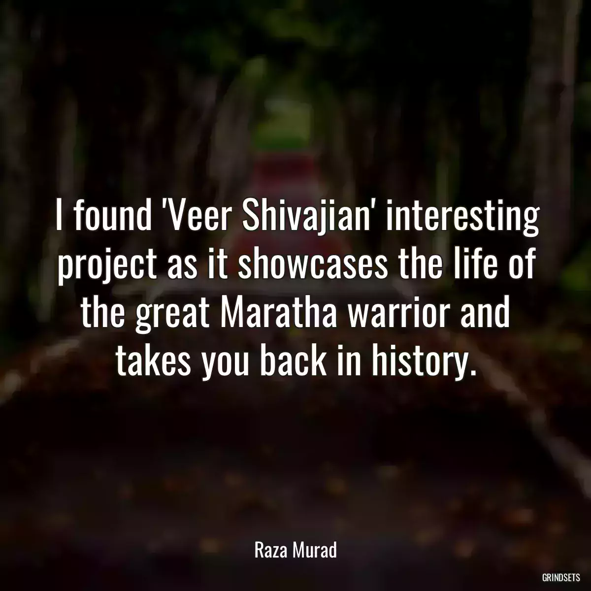 I found \'Veer Shivajian\' interesting project as it showcases the life of the great Maratha warrior and takes you back in history.