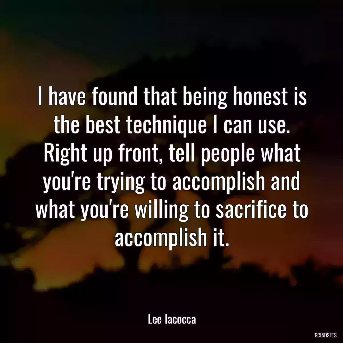 I have found that being honest is the best technique I can use. Right up front, tell people what you\'re trying to accomplish and what you\'re willing to sacrifice to accomplish it.