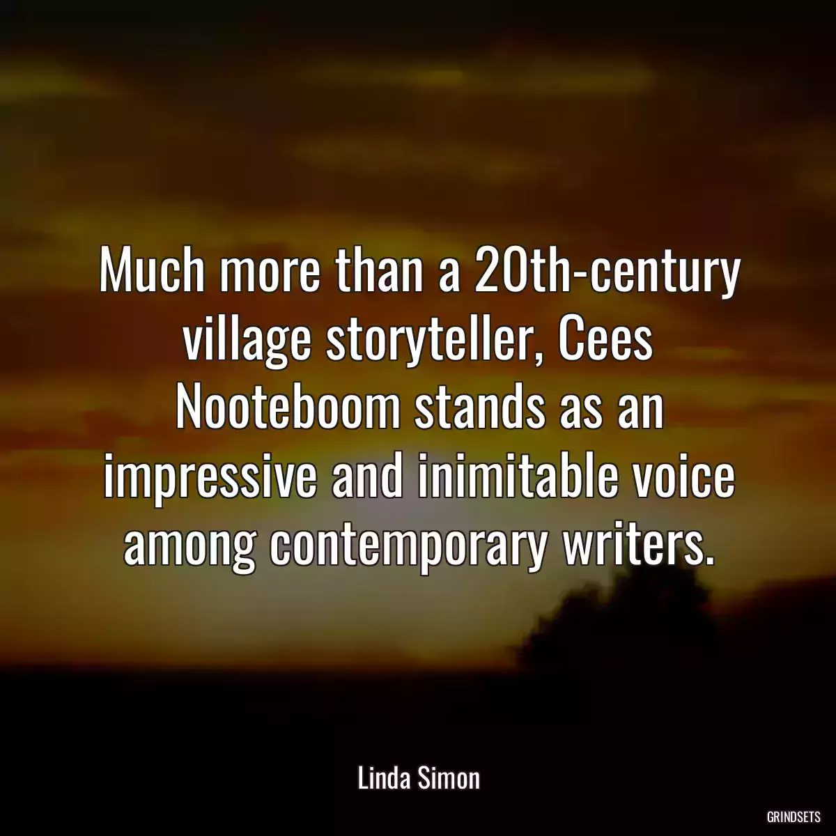 Much more than a 20th-century village storyteller, Cees Nooteboom stands as an impressive and inimitable voice among contemporary writers.