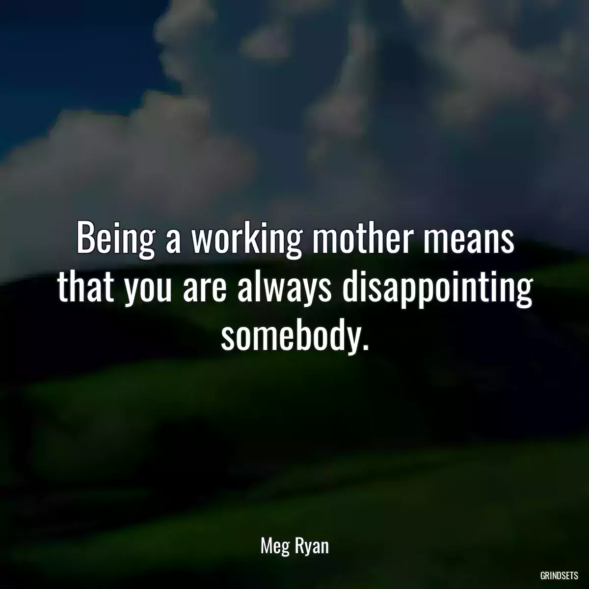 Being a working mother means that you are always disappointing somebody.