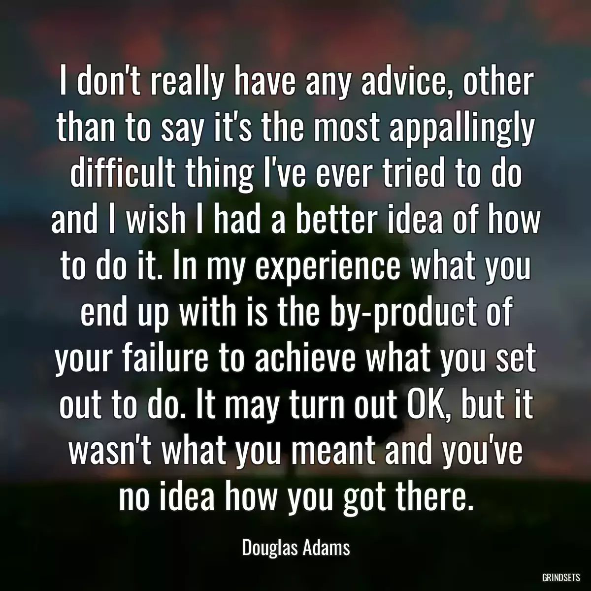 I don\'t really have any advice, other than to say it\'s the most appallingly difficult thing I\'ve ever tried to do and I wish I had a better idea of how to do it. In my experience what you end up with is the by-product of your failure to achieve what you set out to do. It may turn out OK, but it wasn\'t what you meant and you\'ve no idea how you got there.