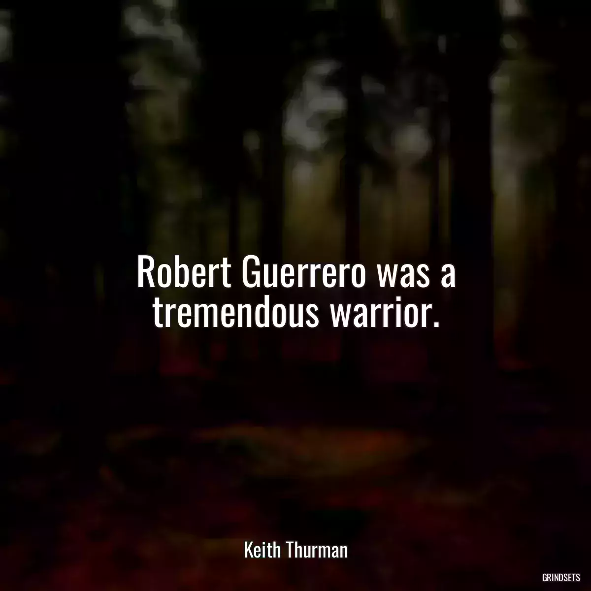 Robert Guerrero was a tremendous warrior.