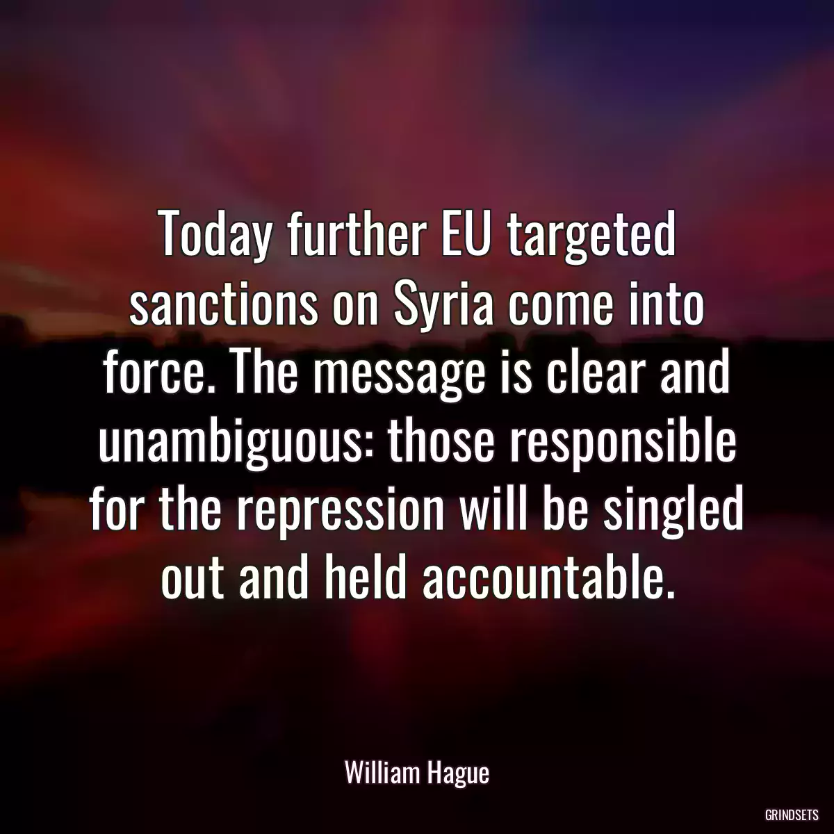 Today further EU targeted sanctions on Syria come into force. The message is clear and unambiguous: those responsible for the repression will be singled out and held accountable.