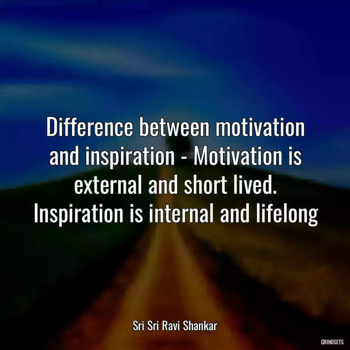 Difference between motivation and inspiration - Motivation is external and short lived. Inspiration is internal and lifelong