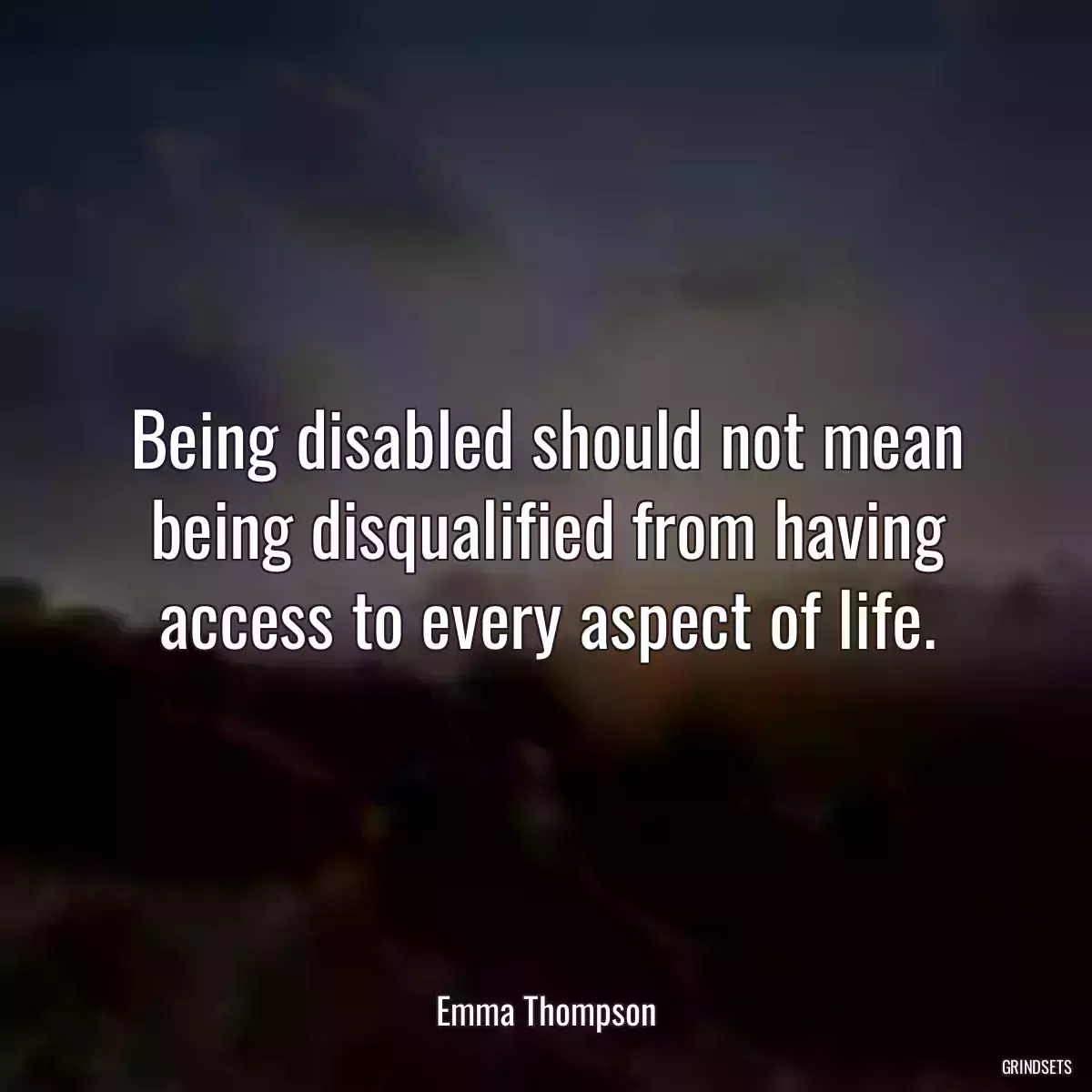 Being disabled should not mean being disqualified from having access to every aspect of life.