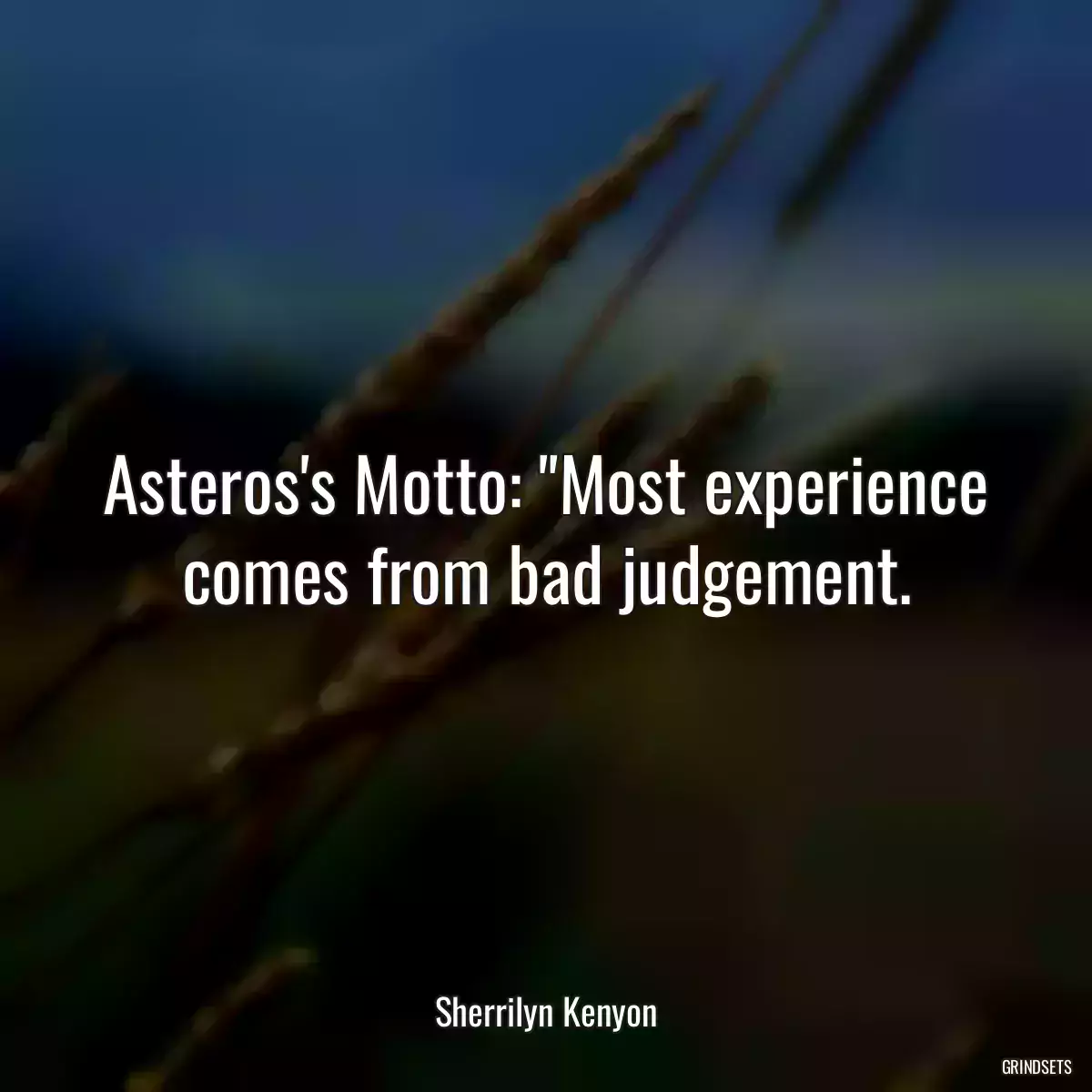 Asteros\'s Motto: \