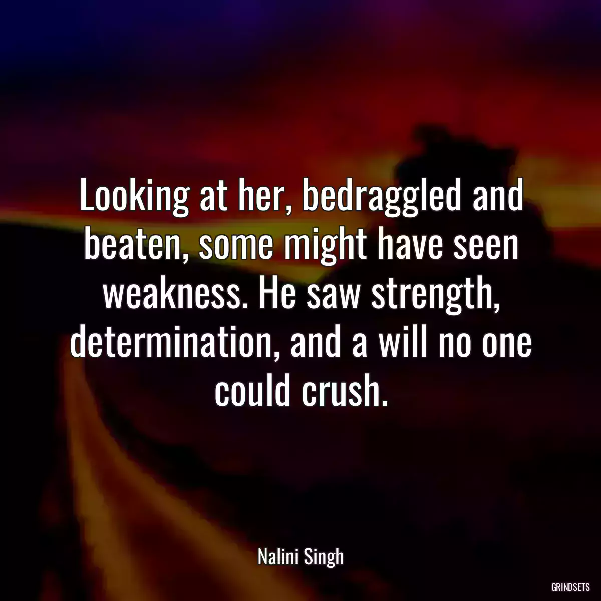 Looking at her, bedraggled and beaten, some might have seen weakness. He saw strength, determination, and a will no one could crush.