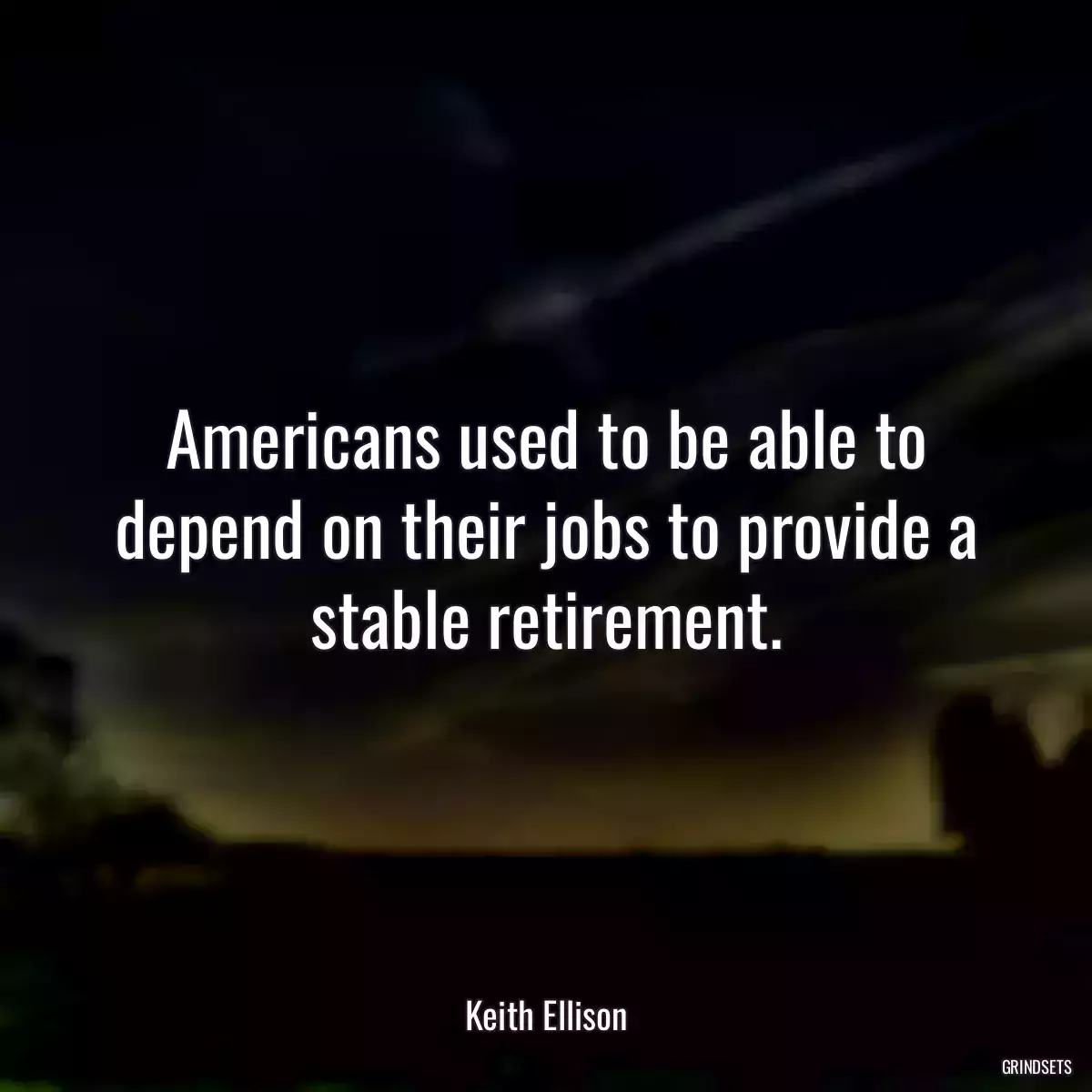 Americans used to be able to depend on their jobs to provide a stable retirement.