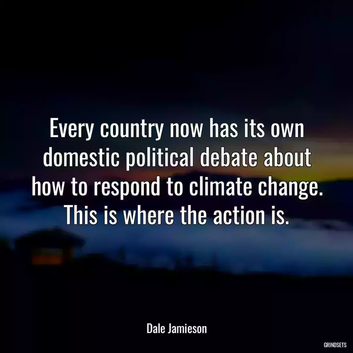 Every country now has its own domestic political debate about how to respond to climate change. This is where the action is.