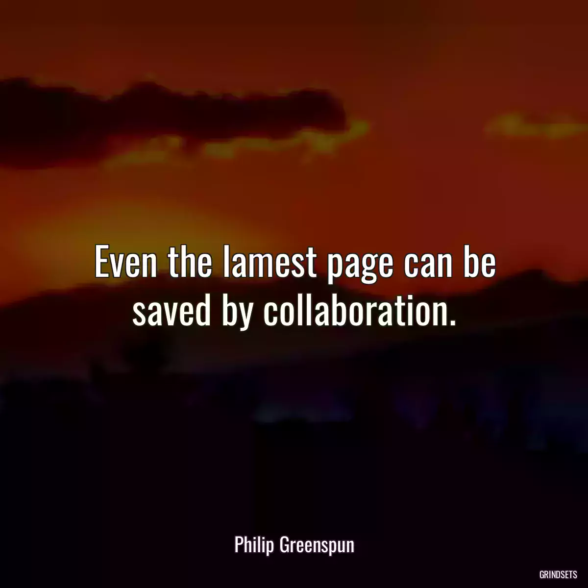 Even the lamest page can be saved by collaboration.