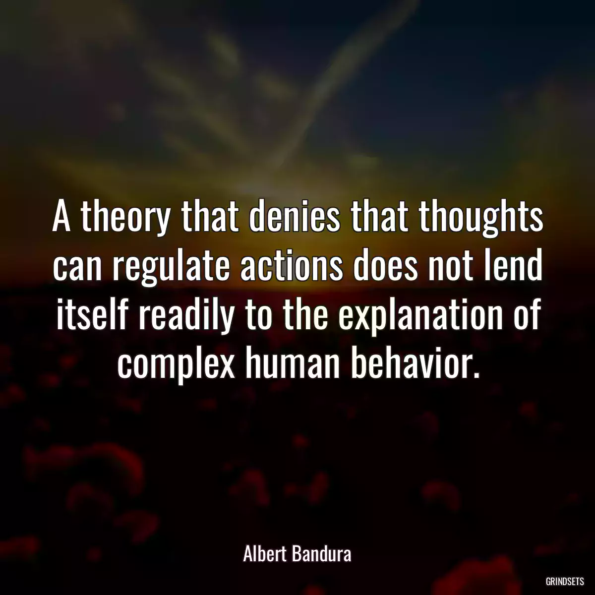 A theory that denies that thoughts can regulate actions does not lend itself readily to the explanation of complex human behavior.