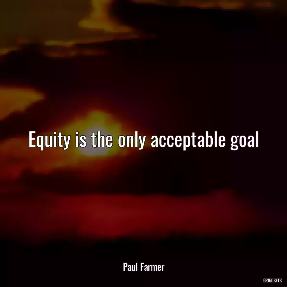 Equity is the only acceptable goal