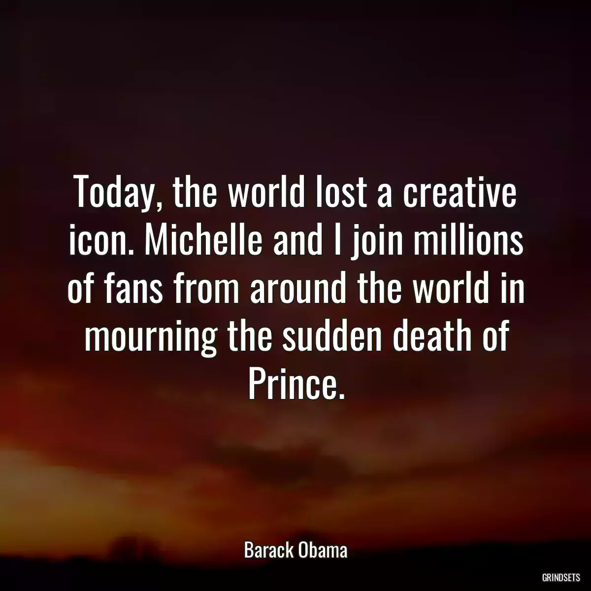 Today, the world lost a creative icon. Michelle and I join millions of fans from around the world in mourning the sudden death of Prince.