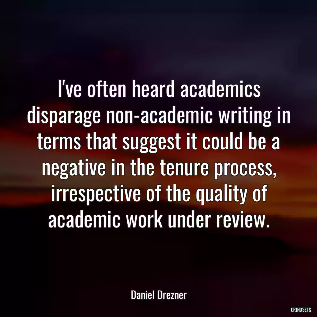 I\'ve often heard academics disparage non-academic writing in terms that suggest it could be a negative in the tenure process, irrespective of the quality of academic work under review.