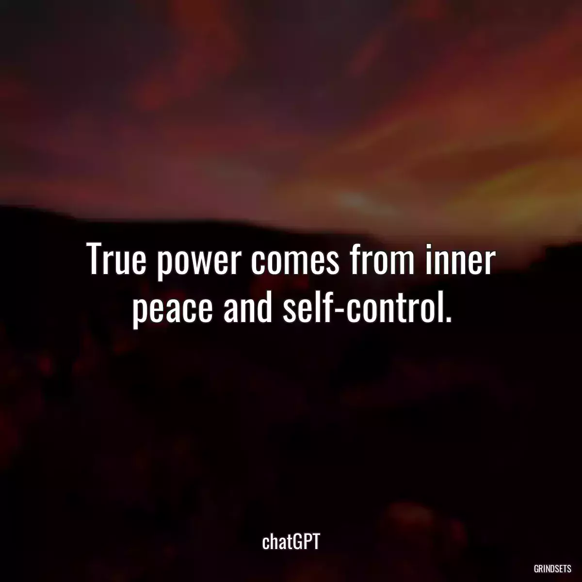 True power comes from inner peace and self-control.