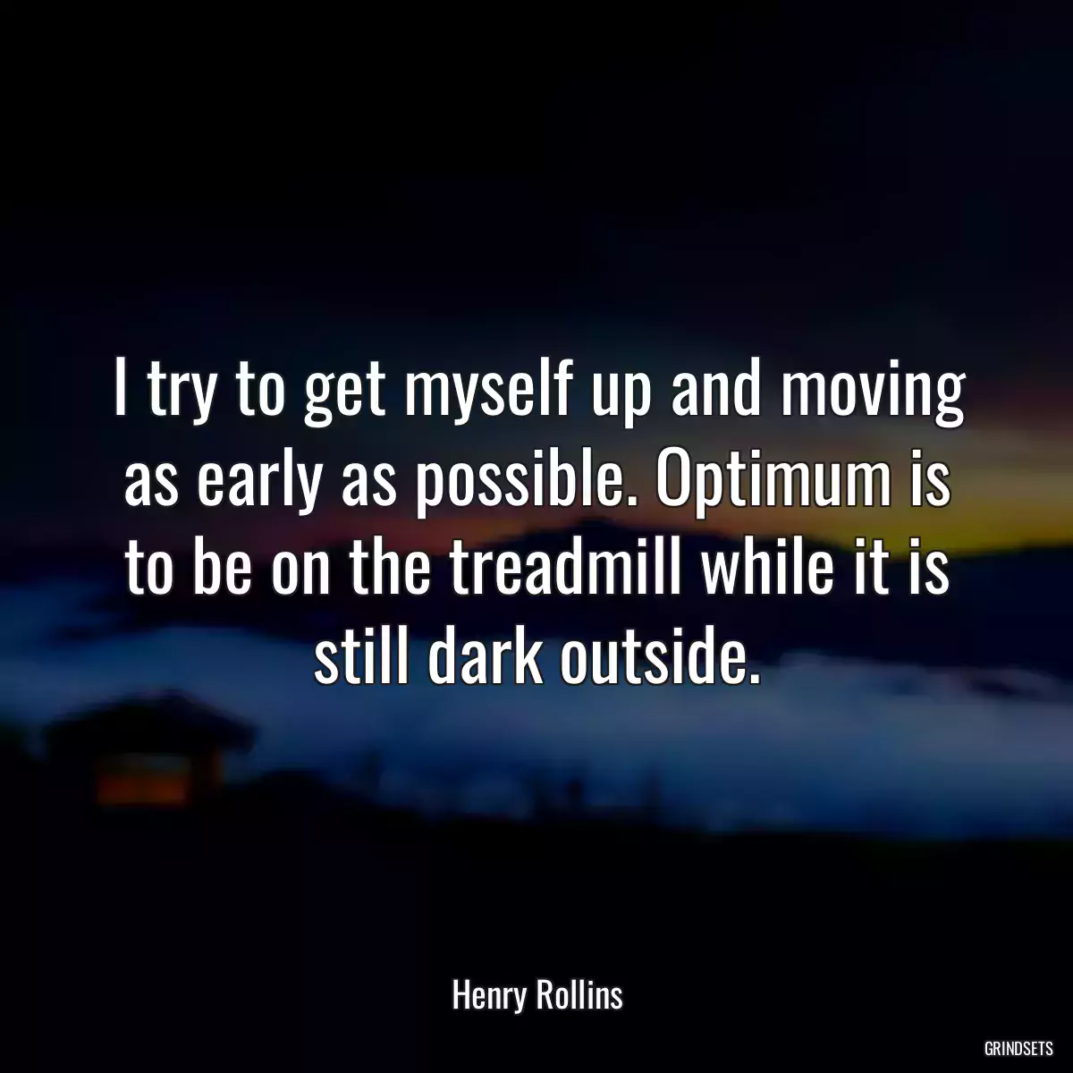 I try to get myself up and moving as early as possible. Optimum is to be on the treadmill while it is still dark outside.