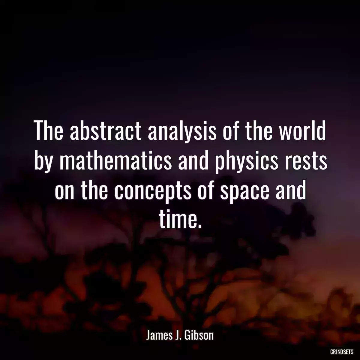 The abstract analysis of the world by mathematics and physics rests on the concepts of space and time.