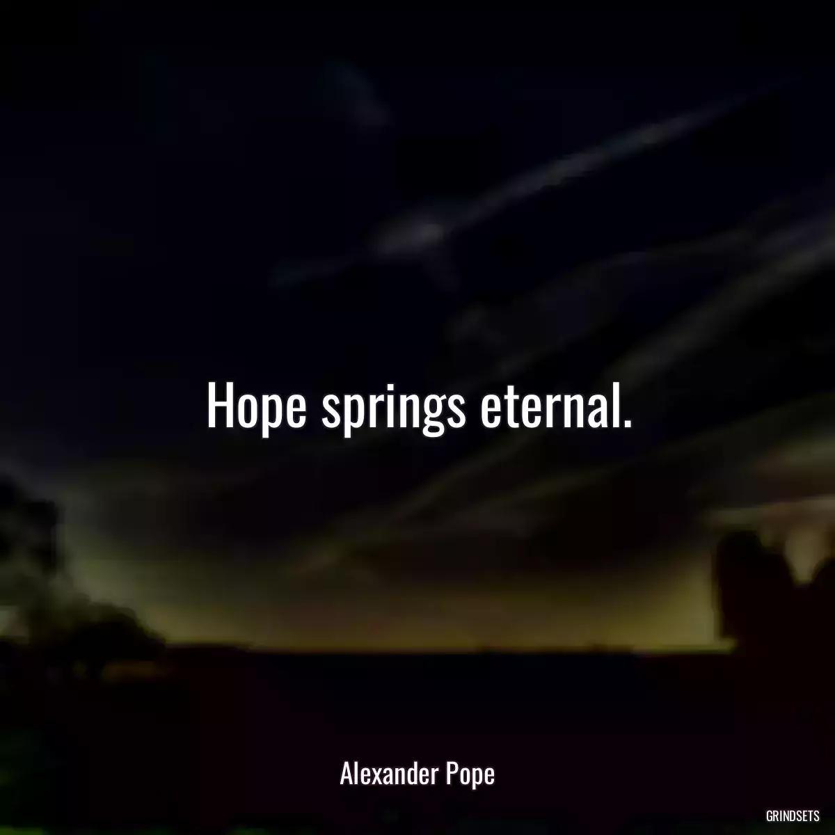 Hope springs eternal.