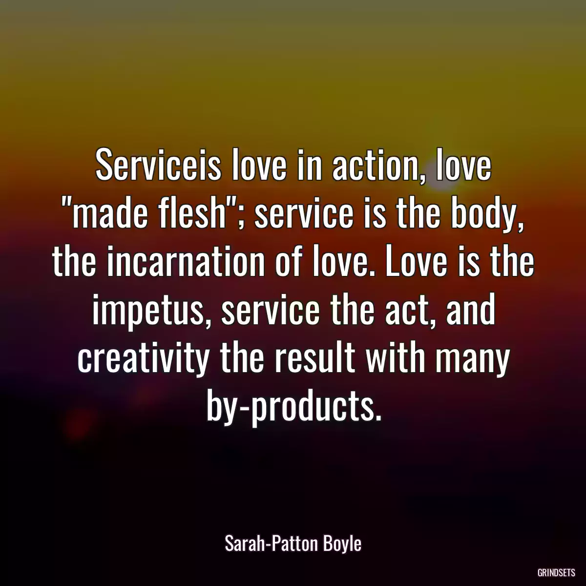 Serviceis love in action, love \