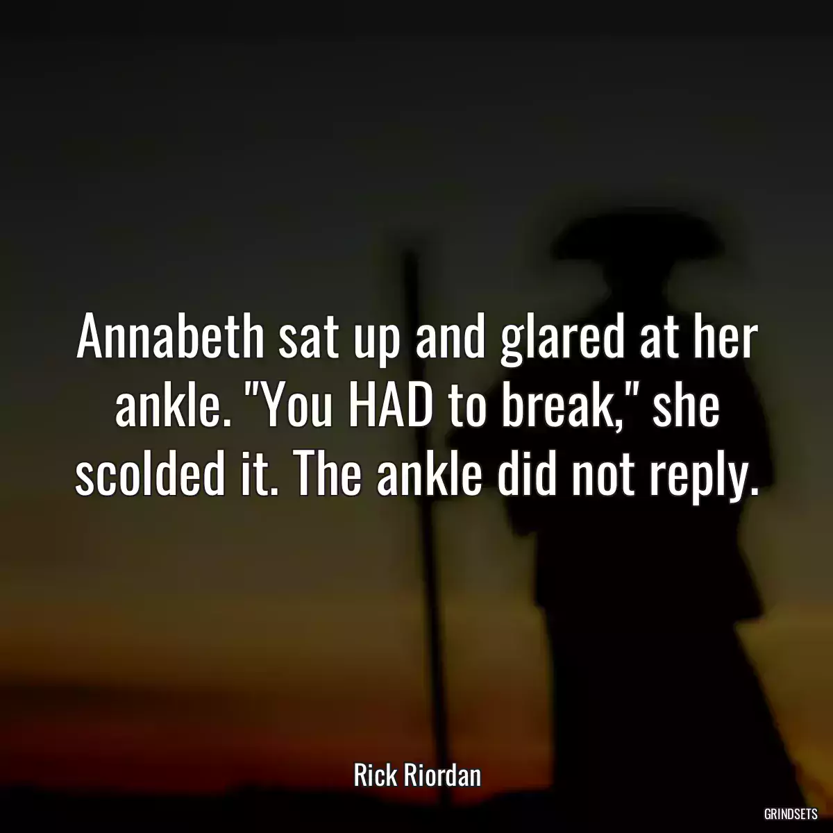 Annabeth sat up and glared at her ankle. \