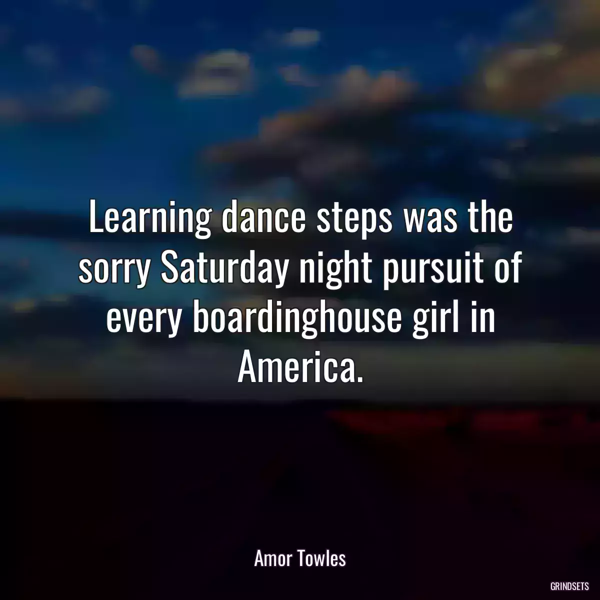 Learning dance steps was the sorry Saturday night pursuit of every boardinghouse girl in America.