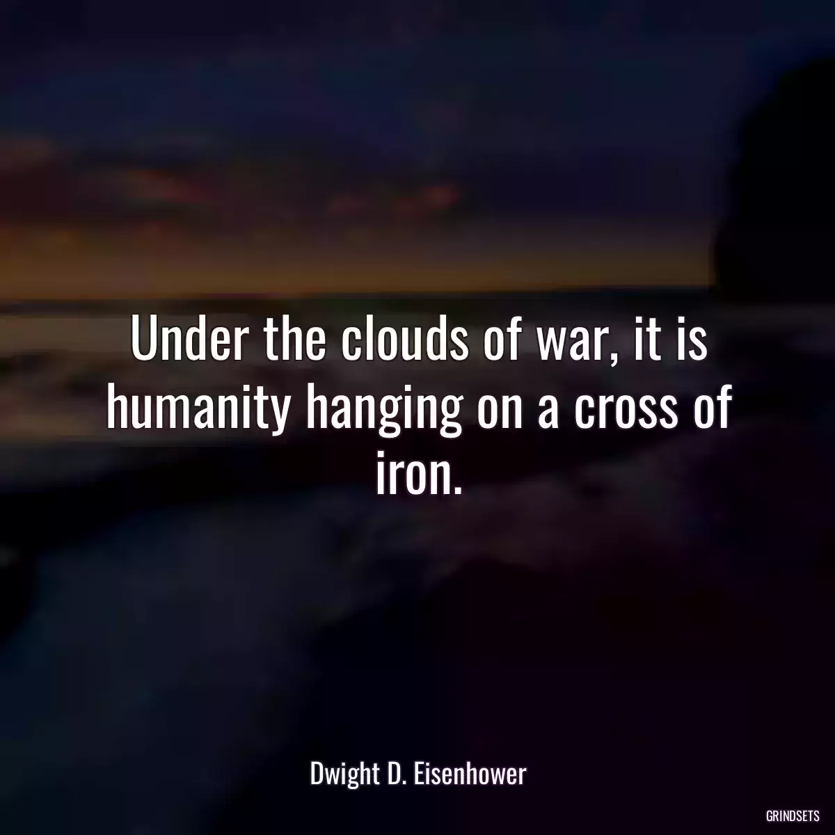 Under the clouds of war, it is humanity hanging on a cross of iron.