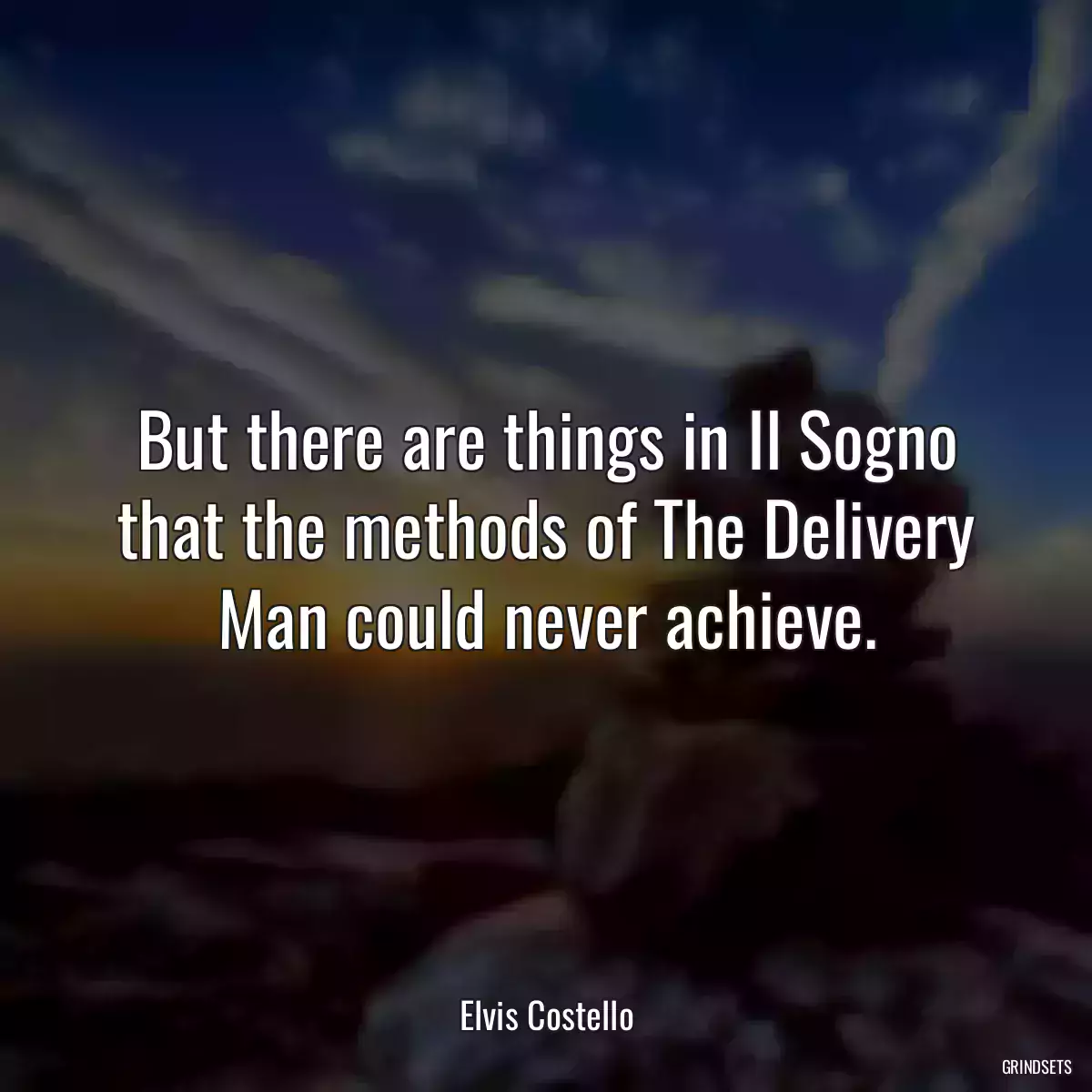 But there are things in Il Sogno that the methods of The Delivery Man could never achieve.