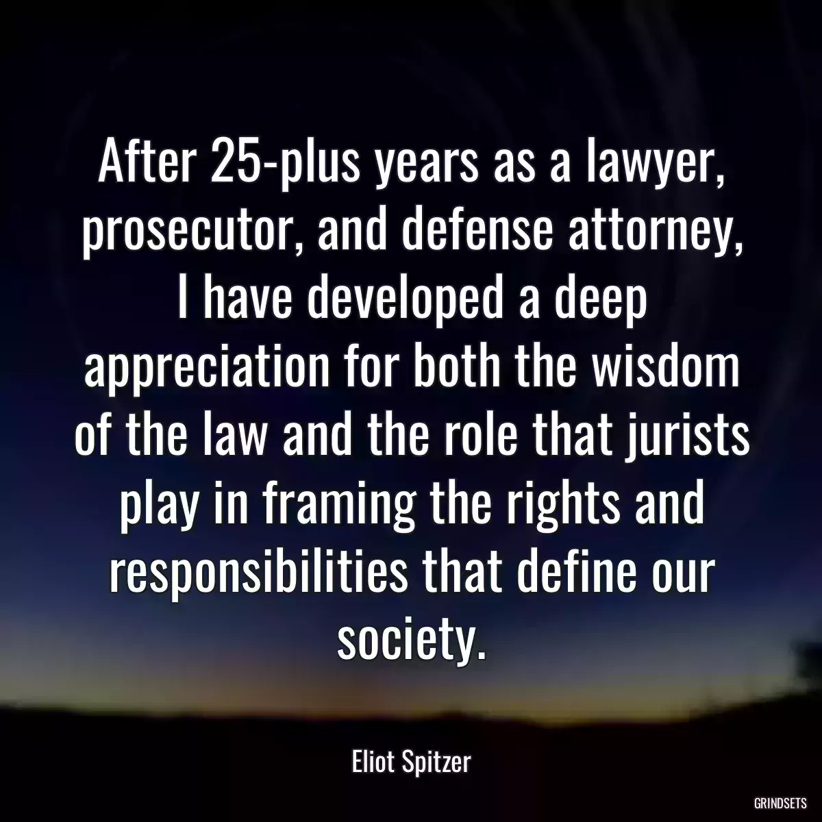 After 25-plus years as a lawyer, prosecutor, and defense attorney, I have developed a deep appreciation for both the wisdom of the law and the role that jurists play in framing the rights and responsibilities that define our society.