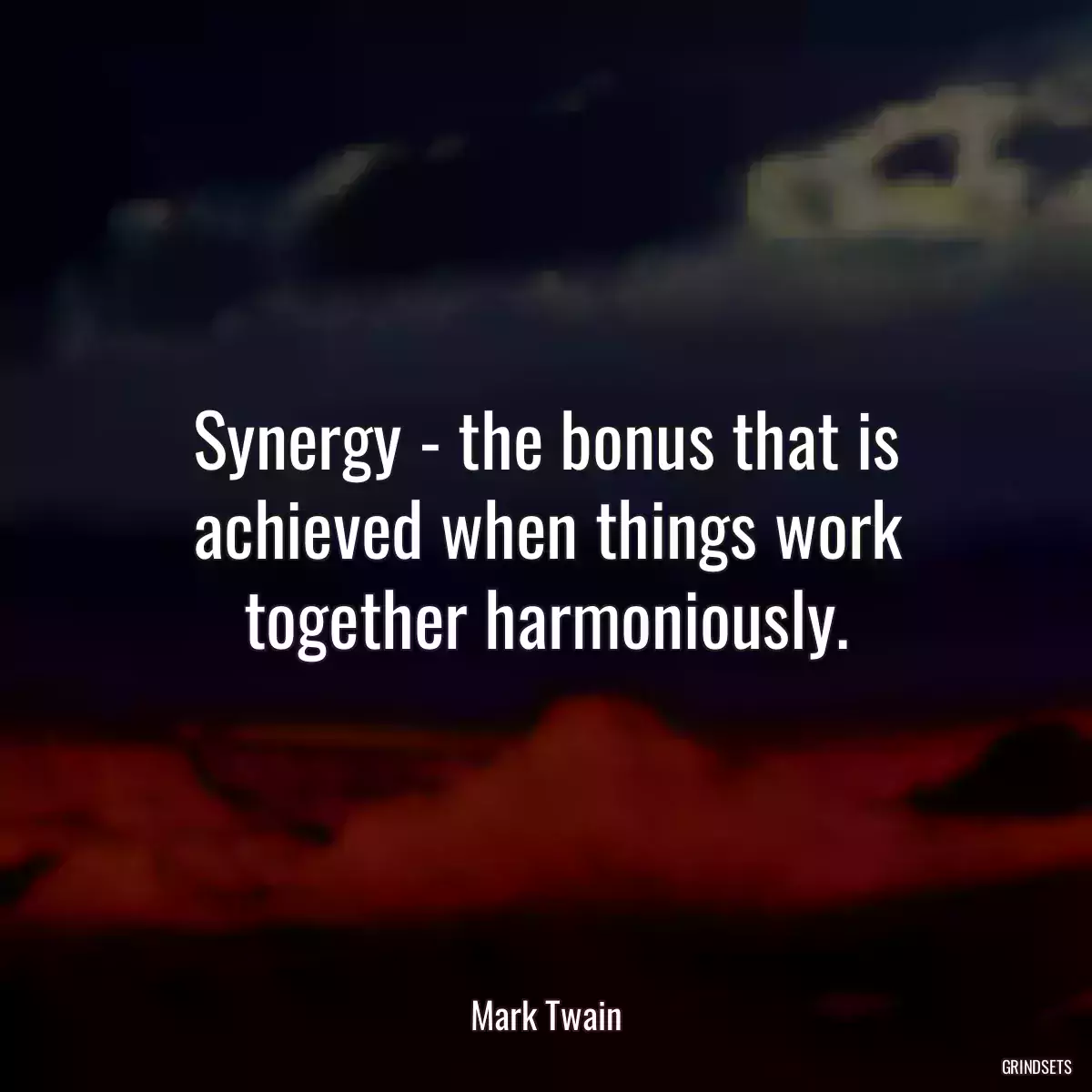 Synergy - the bonus that is achieved when things work together harmoniously.