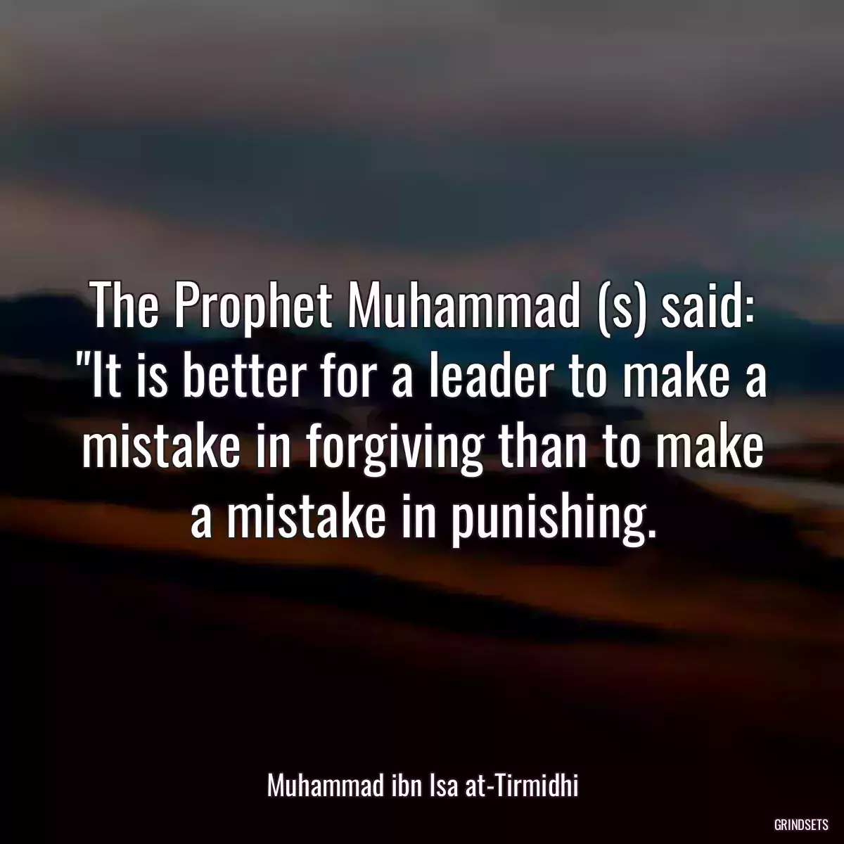 The Prophet Muhammad (s) said: \