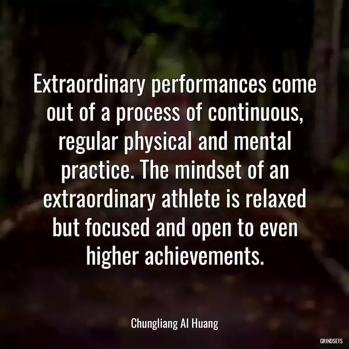 Extraordinary performances come out of a process of continuous, regular physical and mental practice. The mindset of an extraordinary athlete is relaxed but focused and open to even higher achievements.