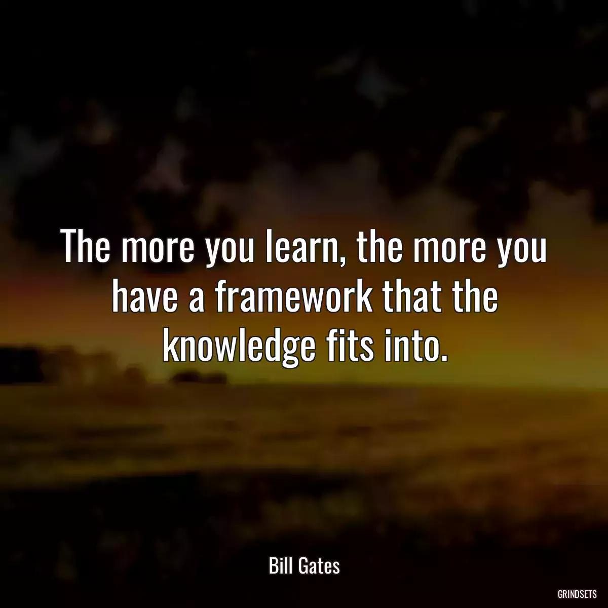 The more you learn, the more you have a framework that the knowledge fits into.