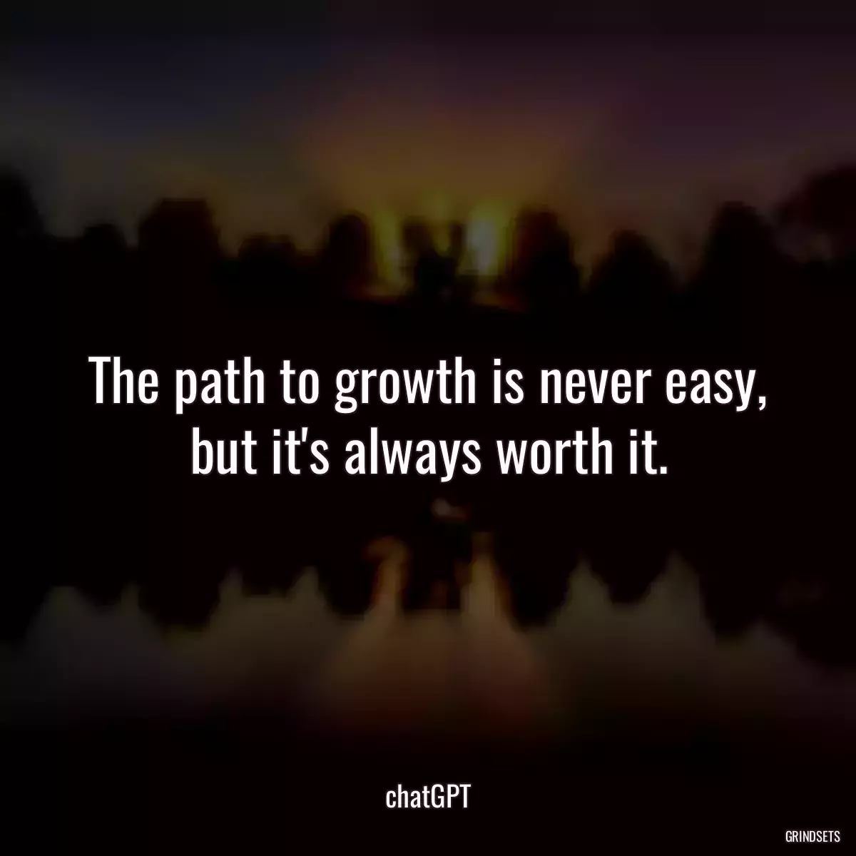 The path to growth is never easy, but it\'s always worth it.