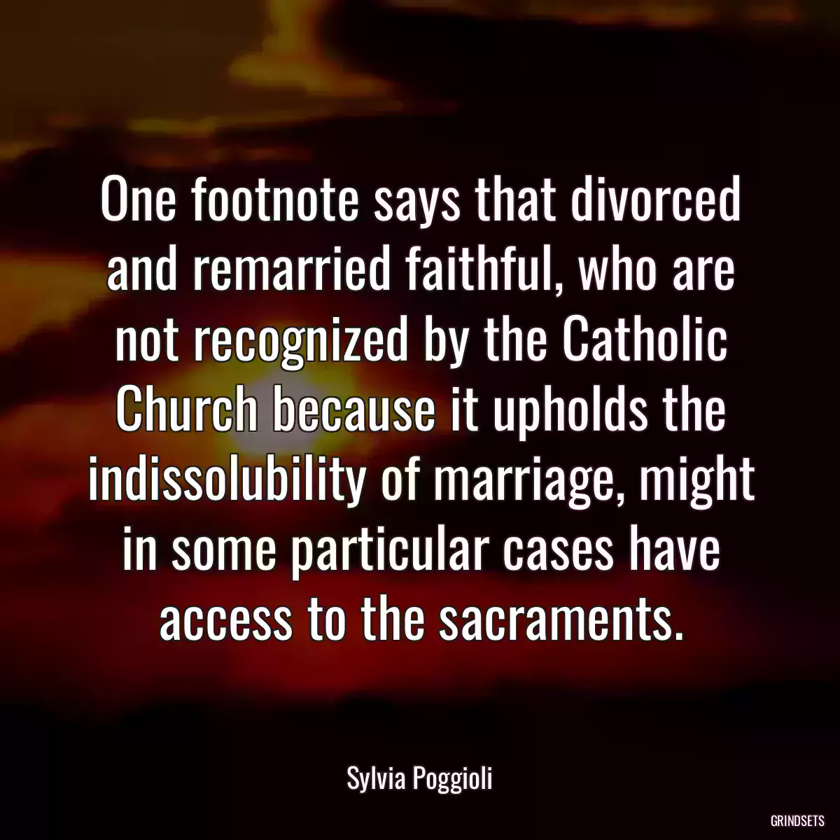 One footnote says that divorced and remarried faithful, who are not recognized by the Catholic Church because it upholds the indissolubility of marriage, might in some particular cases have access to the sacraments.