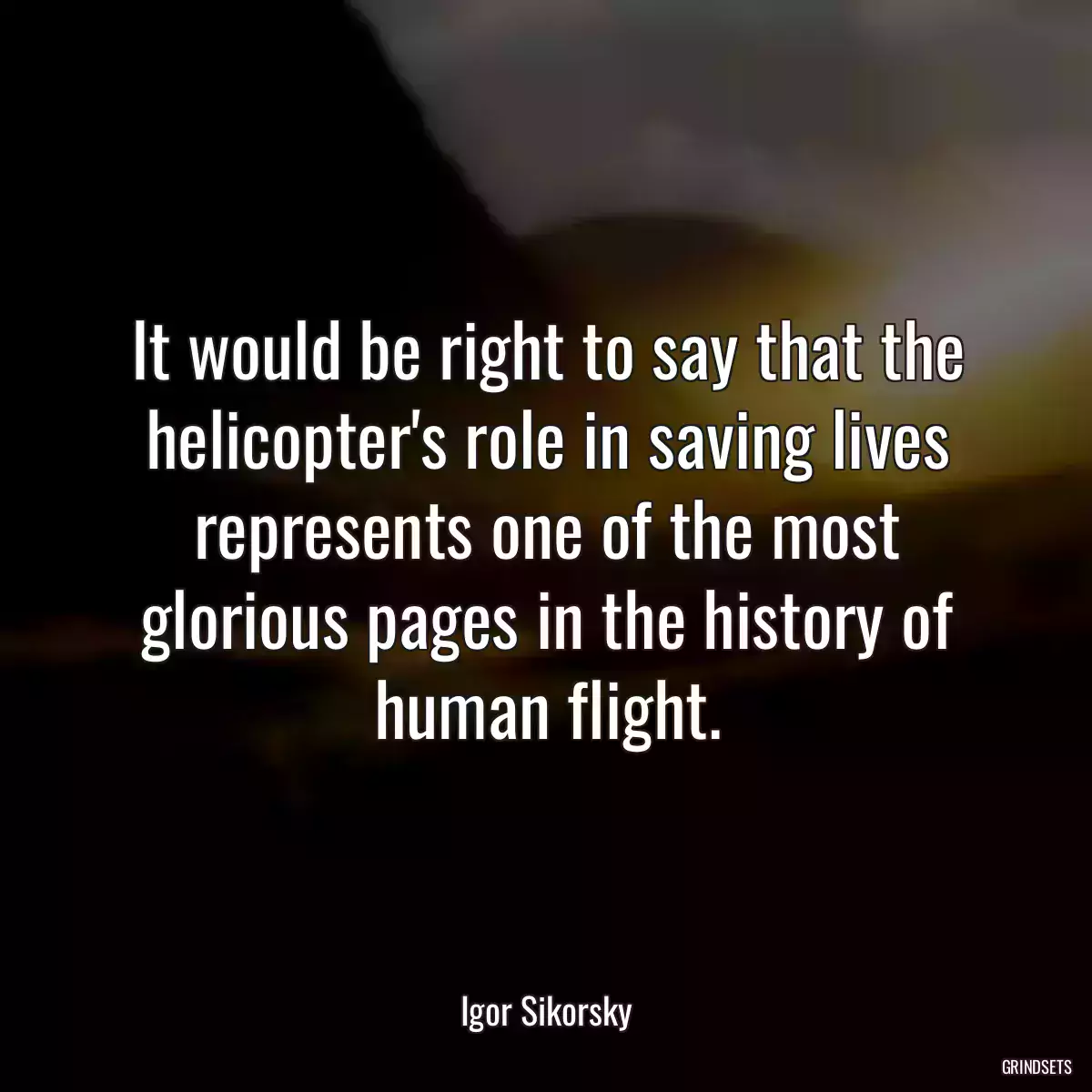 It would be right to say that the helicopter\'s role in saving lives represents one of the most glorious pages in the history of human flight.