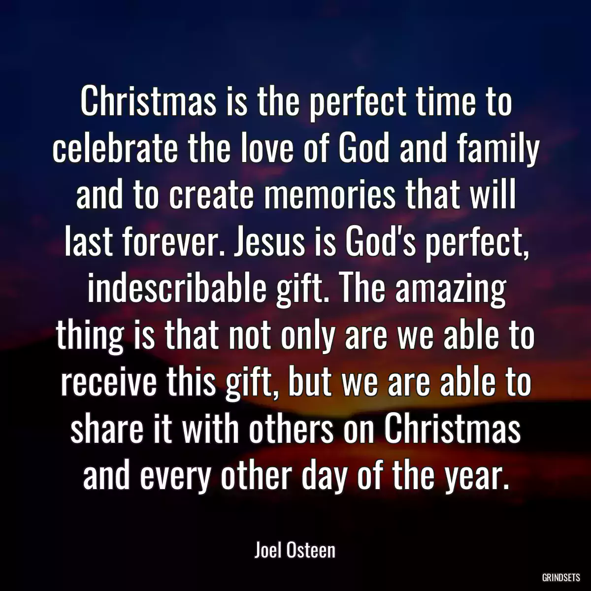 Christmas is the perfect time to celebrate the love of God and family and to create memories that will last forever. Jesus is God\'s perfect, indescribable gift. The amazing thing is that not only are we able to receive this gift, but we are able to share it with others on Christmas and every other day of the year.