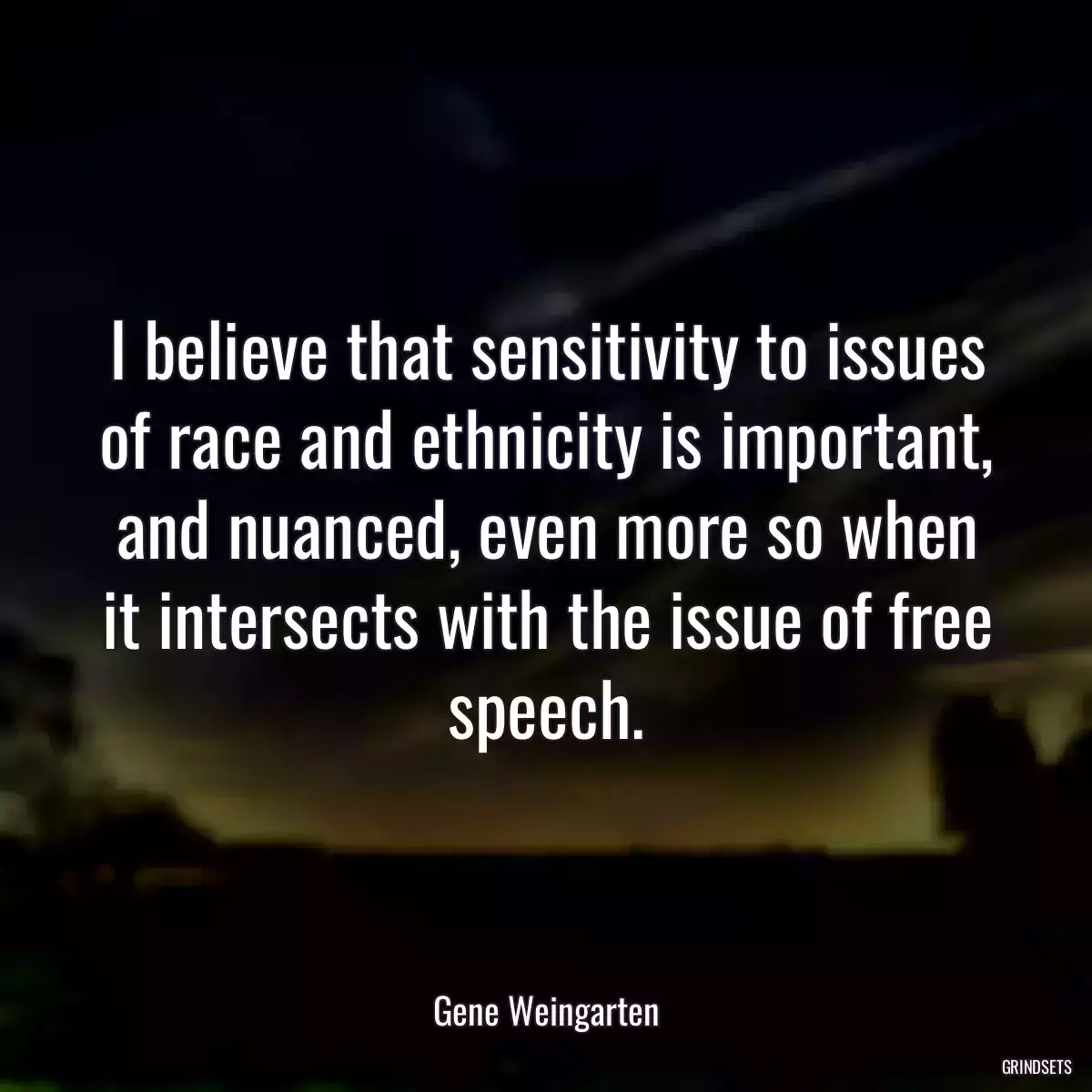 I believe that sensitivity to issues of race and ethnicity is important, and nuanced, even more so when it intersects with the issue of free speech.