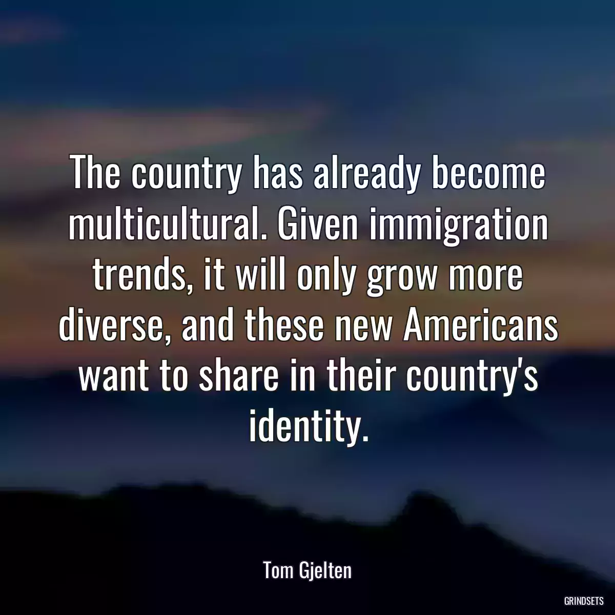 The country has already become multicultural. Given immigration trends, it will only grow more diverse, and these new Americans want to share in their country\'s identity.