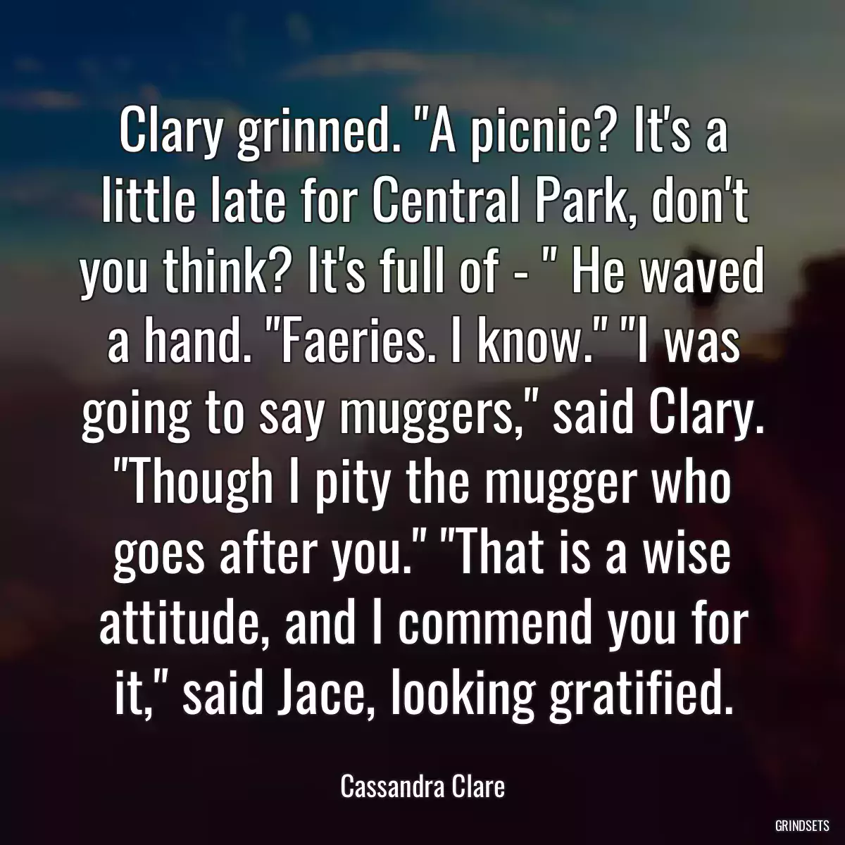 Clary grinned. \