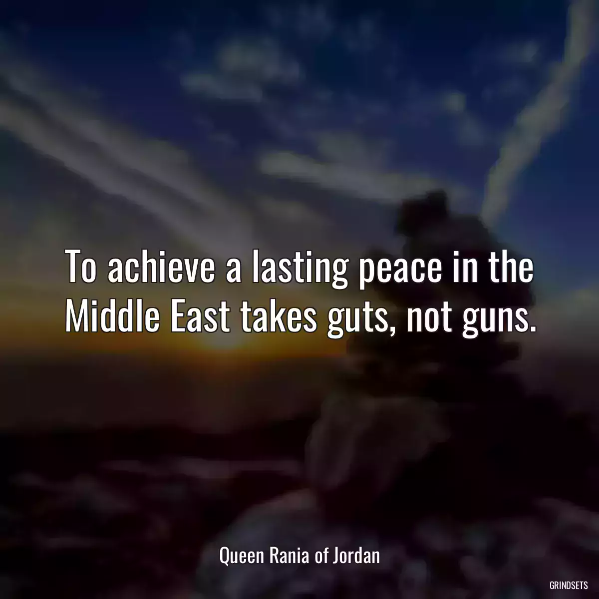 To achieve a lasting peace in the Middle East takes guts, not guns.